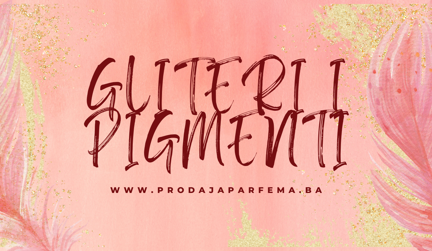 Gliteri i pigmenti